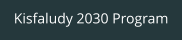 Kisfaludy 2030 Program