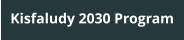 Kisfaludy 2030 Program